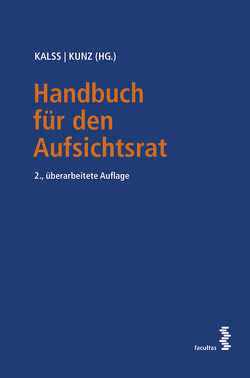 Handbuch für den Aufsichtsrat von Kalss,  Susanne, Kunz,  Peter