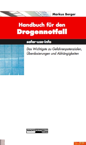 Handbuch für den Drogennotfall von Berger,  Markus