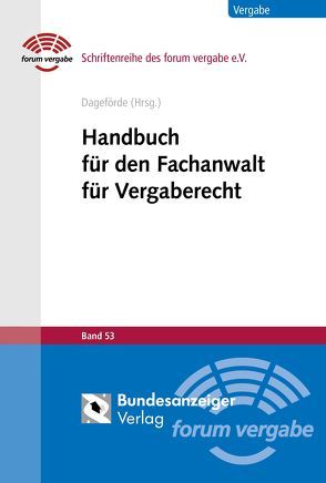 Handbuch für den Fachanwalt für Vergaberecht von Berg-Packhäuser,  Friederike, Dageförde,  Angela, Garske,  Katharina, Schustereit,  Torben, Thärichen,  Holger