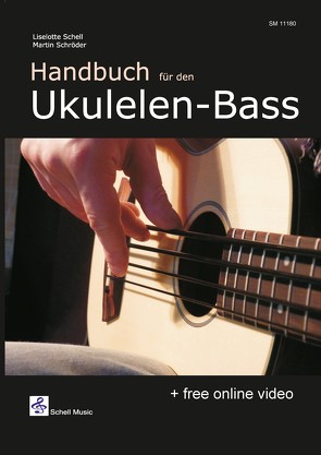 Handbuch für den Ukulelen-Bass von Schell,  Liselotte, Schröder,  Martin