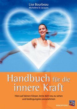 Handbuch für die innere Kraft von Bourbeau,  Lise, St Jacques,  Micheline