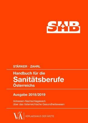 Handbuch für die Sanitätsberufe Österreichs 2018/2019 von Stärker,  Lukas, Zahrl,  Johannes