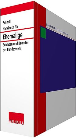 Handbuch für ehemalige Soldaten und Beamte der Bundeswehr inkl. CD-ROM von Schnell,  Karl Helmut