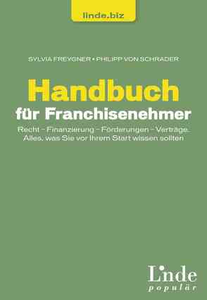 Handbuch für Franchisenehmer von Freygner,  Sylvia, Schrader,  Philipp von