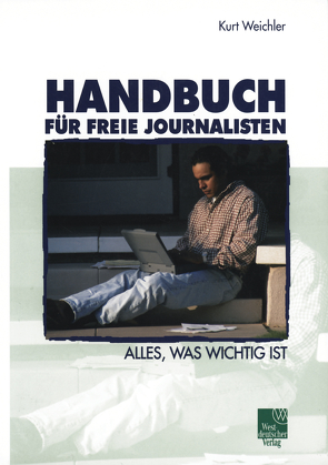 Handbuch für Freie Journalisten von Weichler,  Kurt