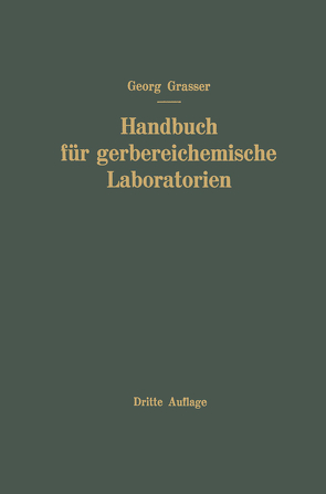 Handbuch für Gerbereichemische Laboratorien von Grassner,  Georg