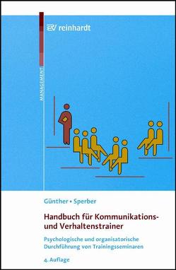 Handbuch für Kommunikations- und Verhaltenstrainer von Günther,  Ullrich, Sperber,  Wolfram