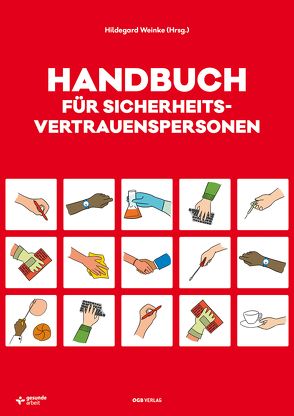 Handbuch für Sicherheitsvertrauenspersonen von Bruckner,  Harald, Klösch,  Johanna, Nedjelik-Lischka,  Julia, Streithofer,  Petra, Weinke,  Hildegard