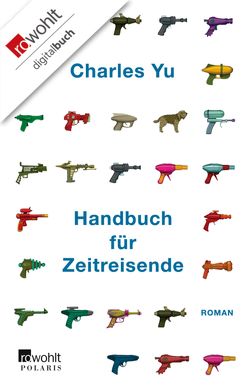 Handbuch für Zeitreisende von Robert,  Peter, Yu,  Charles