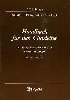 Handbuch für den Chorleiter von Rüdiger,  Adolf