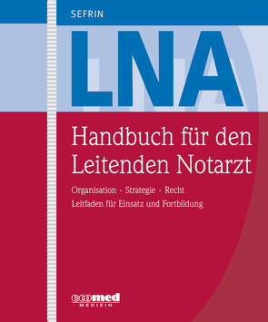 Handbuch für den Leitenden Notarzt von Sefrin,  Peter