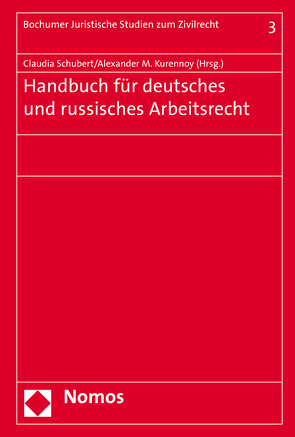 Handbuch für deutsches und russisches Arbeitsrecht von Kurennoy,  Alexander M., Schubert,  Claudia