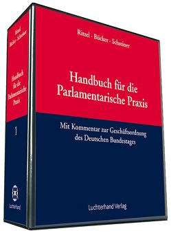 Handbuch für die Parlamentarische Praxis von Ahrens,  Udo, Bücker,  Josef, Bücker,  Joseph, Hirnschal,  Günter, Renner,  Ingeborg, Ritzel,  Heinrich G, Schreiner,  Hermann J