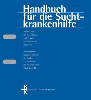 Handbuch für die Suchtkrankenhilfe. Materialien für Ausbildung und… / Handbuch für die Suchtkrankenhilfe. Materialien für Ausbildung und… von Westmeier,  Horst