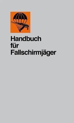 Handbuch für Fallschirmjäger von Stechbarth