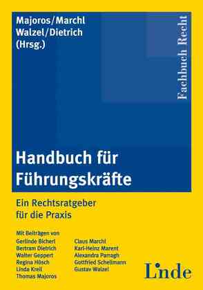 Handbuch für Führungskräfte von Dietrich,  Bertram, Majoros,  Thomas, Marchl,  Claus, Walzel,  Gustav