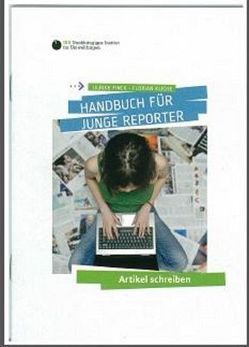 Handbuch für Junge Reporter – Artikel schreiben von Finck,  Ulrike, Kliche,  Florian