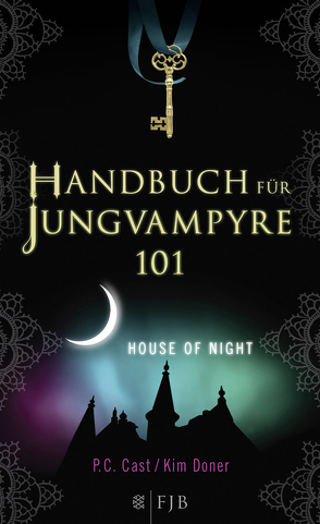 Handbuch für Jungvampyre von Cast,  P.C., Doner,  Kim, Strüh,  Christine