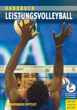 Handbuch für Leistungsvolleyball von Christ,  Rainer, Papageorgiou,  Athanasios, Spitzley,  Willy