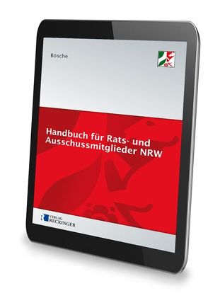 Handbuch für Rats- und Ausschussmitglieder in Nordrhein-Westfalen – Digital von Bösche,  Ernst-Dieter