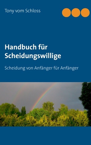 Handbuch für Scheidungswillige von Schloss,  Tony vom