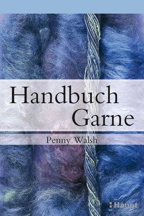 Handbuch Garne von Walsh,  Penny