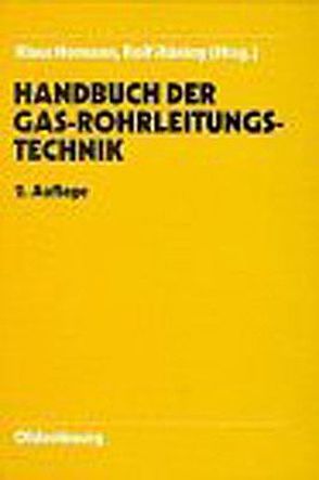 Handbuch Gasrohrleitungstechnik 2. Ausgabe von Homann,  Klaus, Huening,  Rolf