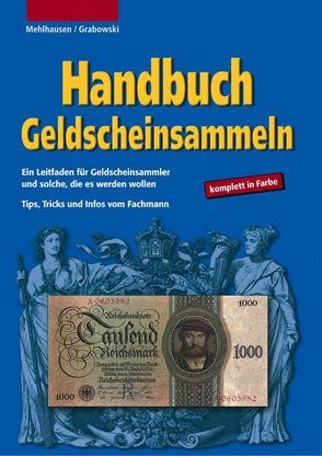 Handbuch Geldscheinsammeln von Grabowski,  Hans L, Mehlhausen,  Wolfgang J