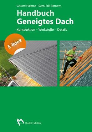 Handbuch Geneigtes Dach von Halama,  Gerard, Tornow,  Sven E