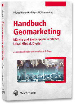 Handbuch Geomarketing von Herter,  Michael, Mühlbauer,  Karl-Heinz