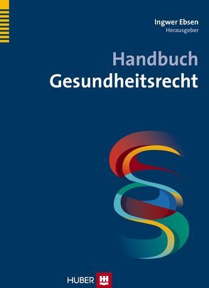 Handbuch Gesundheitsrecht von Ebsen,  Ingwer