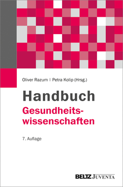 Handbuch Gesundheitswissenschaften von Kolip,  Petra, Razum,  Oliver