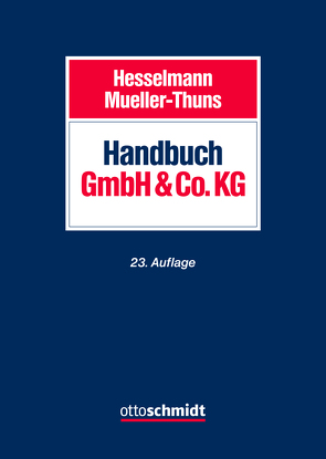 Handbuch GmbH & Co. KG von Berka,  Dominik, Dremel,  Ralf, Eckl,  Petra, Fatouros,  Nikos, Geuenich,  Marcus, Helde,  Stefanie, Hesselmann/Tillmann/Mueller-Thuns, Hoppe,  Matthias, Kutt,  Florian, Leibohm,  Thomas, Lüke,  Olaf, Mueller-Thuns,  Thomas, Mühling,  Moritz, Oenings,  Christoph, Pitzal,  Christian, Schill,  Felix, Wenzel,  Jens