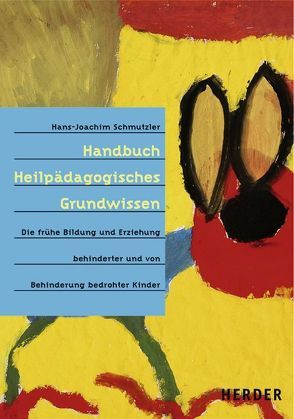 Handbuch Heilpädagogisches Grundwissen von Schmutzler,  Hans-Joachim