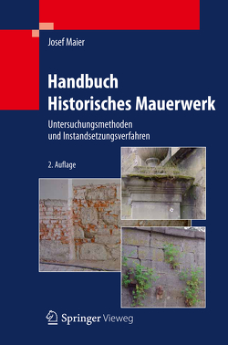 Handbuch Historisches Mauerwerk von Maier,  Josef