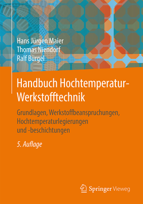 Handbuch Hochtemperatur-Werkstofftechnik von Bürgel,  Ralf, Maier,  Hans Jürgen, Niendorf,  Thomas