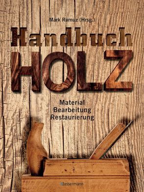 Handbuch Holz von Ramuz,  Mark