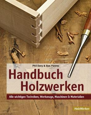 Handbuch Holzwerken von Davy,  Phil, Plewes,  Ben