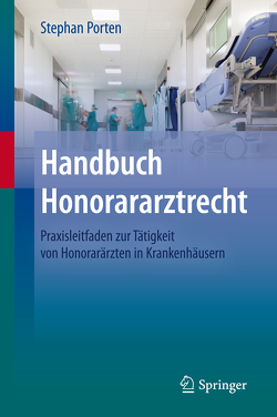 Handbuch Honorararztrecht von Porten,  Stephan