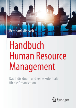 Handbuch Human Resource Management von Miebach,  Bernhard