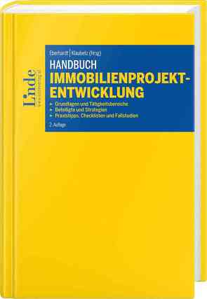 Handbuch Immobilienprojektentwicklung von Aigner,  Alois, Bauernfeind,  Sandra, Bernegger,  Andreas, Buchmeier,  Michael, Dilch,  Carmen, Eberhardt,  Stephan, Ebner,  Bernhard, Ellmer,  Heimo, Friedl,  Karl, Gulas,  Christian, Haumer,  Gerhard, Hohendanner,  Alexander, Holzinger,  Raphael, Horvath,  Hannes, Katzmair,  Harald, Klaubetz,  Jürgen, Kovar,  Herbert, Mikulits,  Rainer, Mörth,  Christine, Sacher,  Katharina, Schwarzinger,  Michael, Stempkowski,  Rainer, Vastenburg,  Evert, Wendlinger,  Peter, Wernhart,  Stefan, Wimmer,  Sebastian, Yilmaz,  Kazim