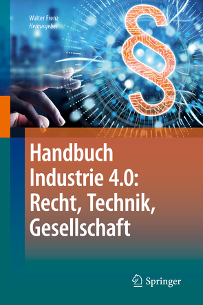 Handbuch Industrie 4.0: Recht, Technik, Gesellschaft von Frenz,  Walter