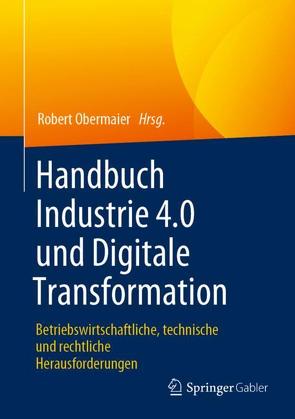 Handbuch Industrie 4.0 und Digitale Transformation von Obermaier,  Robert