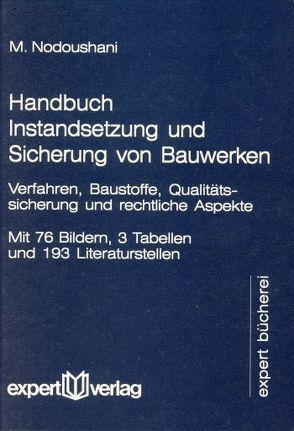 Handbuch Instandsetzung und Sicherung von Bauwerken von Nodoushani,  Mohammad