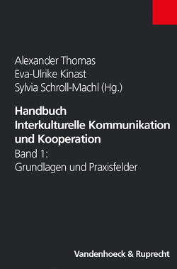 Handbuch Interkulturelle Kommunikation und Kooperation von Felser,  Georg, Fischlmayr,  Iris, Glaser,  Evelyne, Hatzer,  Barbara, Kinast,  Eva-Ulrike, Layes,  Gabriel, Schroll-Machl,  Sylvia, Stumpf,  Siegfried, Thomas,  Alexander, Winter,  Gerhard, Zeutschel,  Ulrich