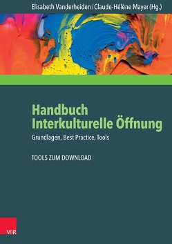 Handbuch Interkulturelle Öffnung von Abou-Taam,  Marwan, Arslan,  Bülent, Badawia,  Tarek, Bauer,  Bianca, Baumgärtner,  Petra, Beaumart,  Nadine, Bolten,  Jürgen, Brunner-Strepp,  Brigitte, Budwig,  Dina, Busch,  Dominic, Chernivsky,  Marina, Clement,  Ute, Dentler,  Dorothea, Düll,  Hélène, Falge,  Christiane, Fereidooni,  Karim, Filtzinger,  Otto, Fischer,  Veronika, Friebel,  Stefan, Gentner,  Ulrike, Ghirmazion,  Fessum, Graef-Callies,  Iris Tatjana, Gutierrez-Lobos,  Karin, Heberger,  Ulrich, Hellmanns,  Bernward, Hoyer,  Tjalf, Hülsmann,  Werner, Ilgün-Birmimeoglu,  Emra, Jentzsch,  Susann, Kaiser Trujillo,  Franz, Kaufmann,  Margrit E., Kempkes,  Hans-Georg, Knischewitzki-Bohlken,  Viktoria, Knoche,  Heinz, Knüvener,  Anne, Kuenzer,  Vera, Kurtz,  Meike, Lehmann,  Karen, Lipsch,  Andreas, Loch,  Bernd, Ludwig,  Christiane, Mallich-Pötz,  Katharina, Mayer,  Claude-Hélène, Mayer-Boness,  Christian, Nieth,  Jens, Rafi,  Anusheh, Satilmis,  Ayla, Schneider-Stengel,  Detlef, Schönwälder,  Karen, Spohn,  Cornelia, Süzen,  Talibe, Ullrich,  Karin, Ulrich,  Uwe, Vanderheiden,  Elisabeth, Vey,  Anna Luise, Wahl,  Wulf-Bodo, Weber,  Daniel, Weber,  Tina, Weller,  Fritz, Wiegmann,  Susanne, Wrogemnann,  Ohle, Zimmermann,  Gudrun