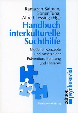 Handbuch interkulturelle Suchthilfe von Lessing,  Alfred, Salman,  Ramazan, Tuna,  Soner