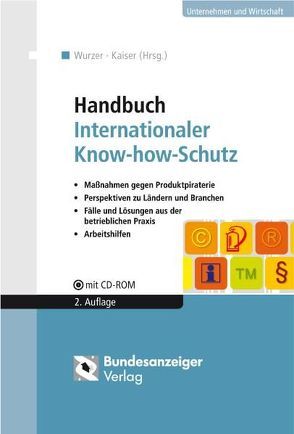 Handbuch Internationaler Know-how-Schutz von Faix,  Axel, Fuchs,  Hans Joachim, Isenbruck,  Günter, Kaiser,  Lorenz, Remmertz,  Frank, Wurzer,  Alexander