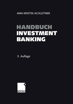 Handbuch Investment Banking von Achleitner,  Ann-Kristin