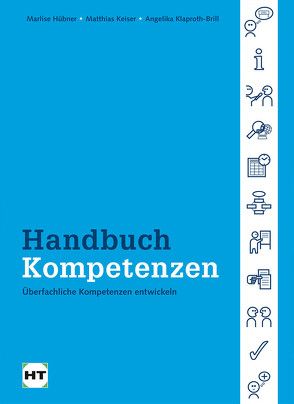 Handbuch Kompetenzen von Hübner,  Marlise, Keiser,  Matthias, Klaproth-Brill,  Angelika